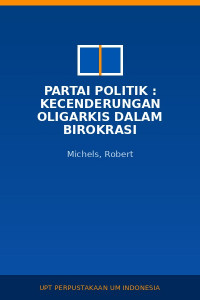 Image of Partai Politik : Kecenderungan Oligarkis Dalam Birokrasi