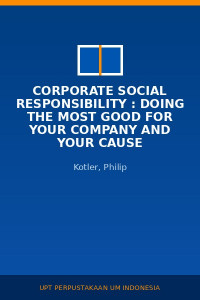 Image of Corporate Social Responsibility : Doing The Most Good For Your Company And Your Cause