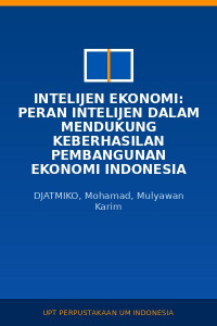 Image of Intelijen ekonomi: peran intelijen dalam mendukung keberhasilan pembangunan ekonomi Indonesia