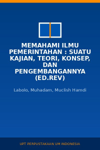 Image of Memahami Ilmu Pemerintahan : Suatu kajian, Teori, Konsep, Dan Pengembangannya (Ed.Rev)