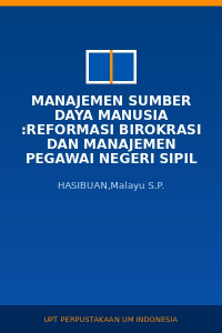 Image of Manajemen sumber Daya manusia :Reformasi Birokrasi Dan Manajemen Pegawai Negeri Sipil