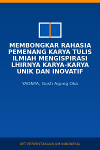 Image of Membongkar Rahasia Pemenang Karya Tulis Ilmiah Mengispirasi Lhirnya Karya-Karya Unik dan Inovatif