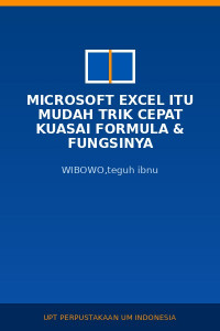 Image of Microsoft Excel itu Mudah Trik Cepat Kuasai Formula & Fungsinya