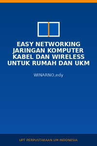 Image of EASY NETWORKING Jaringan Komputer Kabel dan Wireless untuk Rumah dan UKM