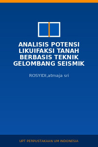 Image of ANALISIS POTENSI LIKUIFAKSI TANAH berbasis teknik GELOMBANG SEISMIK