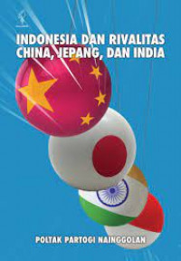 Image of Indonesia dan rivalitas China, Jepang, dan India