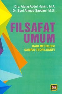 Image of Filsafat Umum : Dari Metologi Sampai Teofilosofi