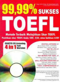 Image of 99,99% Sukses Toefl : Metode Terbaik Melejitkan Skor Toefl