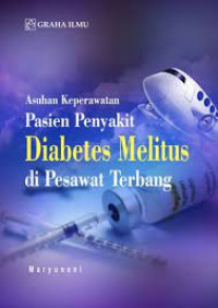 Image of Asuahan Keperawatan Pasien Penyakit Diabetes Melitus Di Pesawat Terbang