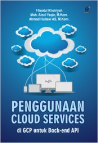 Image of Penggunaan Cloud Services di GCP untuk Back-End API