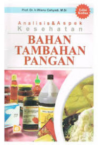 Image of Bahan Tambahan Pangan : Analisis & Aspek Kesehatan (Ed.2)