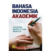 Image of Bahasa Indonesia Akademik : Strategi Meneliti Dan Menulis