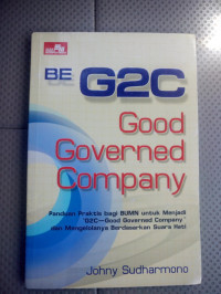 Image of BE G2C Good Governed Company : Panduan Prkatis Bagi BUMN untuk Menjadi 
