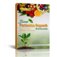 Image of Bisnis Pertanian Organik Di indonesia : Peluang Dan Tantangan Pada Komoditas Buah Dan Sayur