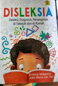 Image of Disleksia : Deteksi, Diagnosis, Penanganan Disekolah Dan Dirumah