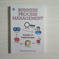 Image of Business Process Management : Konsep Dan Implementasi