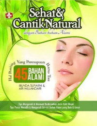 Image of sehat dan cantik natural dengan bahan - bahan alami