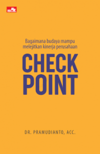 Image of CHECK POINT : Bagaimana Budaya Mampu Melejitkan Kinerja Perusahaan