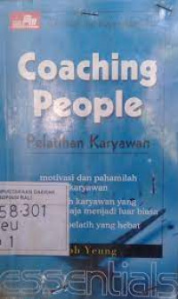 Image of Coaching People Pelatihan Karyawan : Motivasi Dan Pahamilah Karyawan, Ubahlah Karyawan Yang Basa-biasa Saja Menjadi Luar Biasa, Jadilah Pelatih Yang Hebat