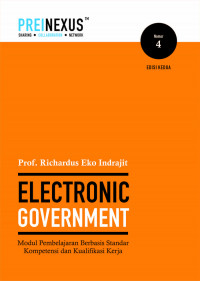 Image of Electronic Goverment : Modul Pembelajaran Berbasis Standar Kompetensi Dan Kualifikasi Kerja (Ed.2, Nomor 4)