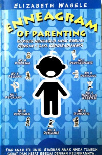 Image of Enneagram Of Parenting : Sukses Mengasuh Anak Sesuai Dengan 9 Gaya Kepribadiannya