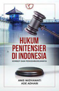 Image of Hukum Penitensier Di Indonesia : Konsep Dan Perkembangannya
