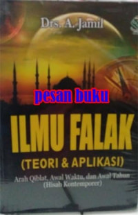 Image of Ilmu Falak (Teori & Aplikasi) Arah Qiblat, Awal Waktu, Dan Awal Tahun (Hisab Kontemporer)