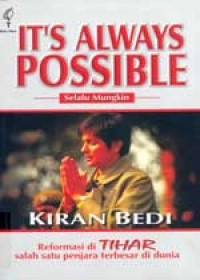 Image of It's Always Possible : Selalu Mungkin (Reformasi Di TIHAR Salah Satu Penjara Terbesar Di Dunia)
