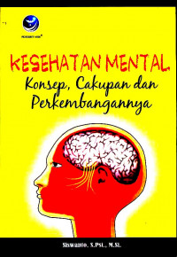 Image of Kesehatan Mental : konsep, Cakupan Dan Perkembangannya