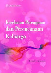 Image of Kesehatan Perempuan Dan Perencanaan Keluarga