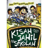 Image of Kisah Jahil di Sekolah : Jurus Super Ngakalin Guru Killer