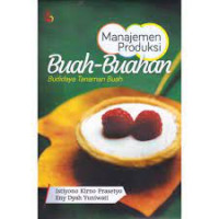 Image of Manajemen Produksi Buah-Buahan : Budidaya Tanaman Buah