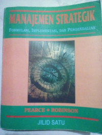 Image of Manajemen Strategik : Formulasi, Implementasi, Dan Pengendalian (Jil.1)