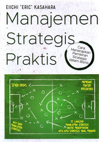 Image of Manajemen Strategis Praktis : Cara Menerapkan Pemikiran Strategis Dalam Bisnis