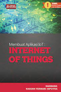 Image of Membuat Aplikasi IoT : INTERNET OF THINGS