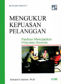 Image of Mengukur Kepuasan Pelanggan : Panduan Menciptakan Pelayanan Bermutu