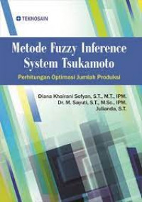 Image of Metode Fuzzy Inference System Tsukamoto : Perhitungan Optimasi Jumlah Produksi