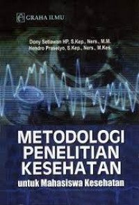 Image of Metodologi Penelitian Kesehatan : Untuk Mahasiswa Kesehatan