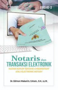 Image of Notaris  Dan Transaksi Elektronik : Kajian Hukum Tentang Cybernatary Atau Electronic Notary (ED.3)
