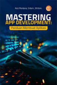 Image of MASTERING APP DEVELOPMENT : panduan membuat aplikasi