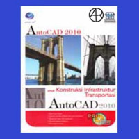 Image of AutoCAD 2010 : Untuk Konstruksi Infrastruktur Transportasi