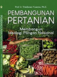 Image of Pembangunan Pertanian : Membangun Ideologi Pangan Nasional