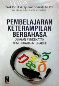 Image of Pembelajaran Keterampilan Berbahasa dengan Pendekatan Komunikatif-Interaktif
