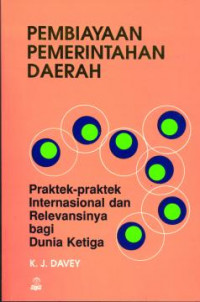Image of Pembiayaan Pemerintahan Daerah : Praktek-Praktek Dan Relevansinya bagi Dunia Ketiga