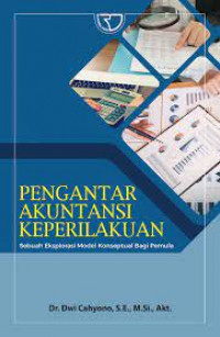 Image of Pengantar Akuntasi Keperilakuan : Sebuah Eksplorasi Model konseptual Bagi Pemula