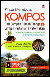 Image of Pintar Membuat Kompos dari Sampah Rumah Tangga & Limbah Pertanian / Peternakan