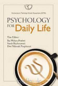 Image of Psychology For Daily Life : Konsorsium Psikologi Ilmiah Nusantara (KPIN)