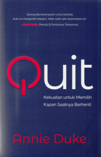 Image of Quit: Kekuatan untuk Memilih Kapan Saatnya Berhenti