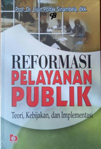 Image of Reformasi Pelayanan Publik : Teori, Kebijakan, dan Implementasi