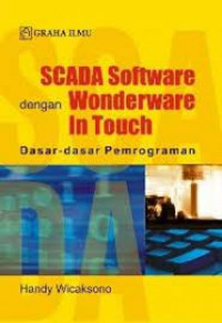 Image of Scada Software Dengan Wonderware InTouch : Dasar-Dasar Pemrograman